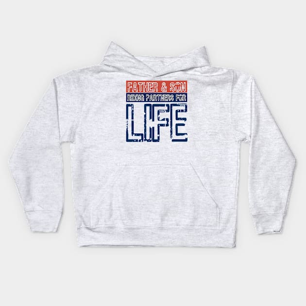 Father And Son Riding Partners For Life Kids Hoodie by Goldewin